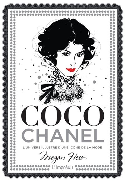 coco chanel : l'univers illustré d'une icône de la mode|Coco Chanel : l'univers illustré d'une îcone de la mode.